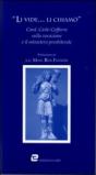 Li vide... li chiamò. Card. Carlo Caffarra sulla vocazione e il ministero presbiterale