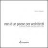 Non è un paese per architetti. Quattro storie di progetti per lo spazio pubblico in Italia