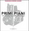 Primi piani. I volti della scienza, della cultura, dello spettacolo. Ediz. illustrata