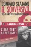 Il sovversivo. Vita e morte dell'anarchico Serantini. Con DVD