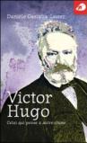 Victor Hugo. Celui qui pense à autre chose