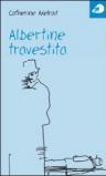 Albertine travestita
