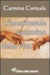 L' incantevole cammino della vita. Saggi delle sue meraviglie