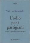 L'odio per i partigiani. Come e perché contrastarlo