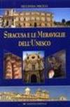 Siracusa e le meraviglie dell'Unesco. Ediz. italiana e inglese