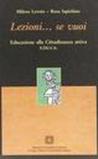 Lezioni... se vuoi. Educazione alla cittadinanza attiva E.DU.CA