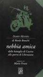 Nebbia amica. Dalla battaglia di Cassino alla guerra di liberazione