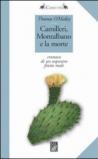 Camilleri, Montalbano e la morte. Cronaca di un sequestro finito male