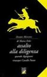 Assalto alla diligenza. Quando Appignani rinacque Cavallo Pazzo