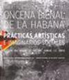 Oncena Bienal de La Habana. Practicas artisticas e imaginarios sociales
