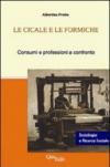 Le cicale e le formiche. Consumi e professioni