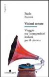 Visioni sonore. Viaggio tra i compositori italiani per il cinema