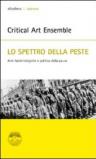 Lo spettro della peste. Armi batteriologiche e politica della paura