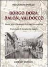 Borgo Dora, Balon, Valdocco. Storia, mito e immagini di un operoso quartiere