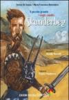 Il piccolo grande Skandërberg. Ediz. italiana e albanese