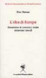 Idea di Europa. Mutamenti di concetti e realtà attraverso i secoli (L')