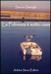La Polinesia è sotto casa