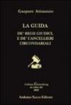 La guida. Dé regii giudici, e dé cancellieri circondariali