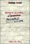 Romeo e Giulietta paccavano eccome