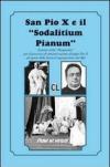 San Pio X ed il «Sodalitium pianum». Estratto della «Disquisitio» per il processo di canonizzazione di papa Pio X ad opera della Sacra Congregazione dei Riti
