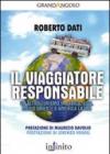 Il viaggiatore responsabile. Un altro turismo in Africa, Asia, Medio Oriente e America Latina