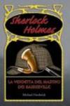 Sherlock Holmes. La vendetta del mastino dei Baskerville