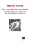 Politica, messianismo, moneta. La sfida del capitalismo democratico alla dottrina sociale della Chiesa