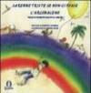 Sarebbe triste se non ci fosse l'arcobaleno. Testo spagnolo a fronte. Ediz. illustrata