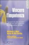 Vincere l'impotenza. L'approccio più recente ed efficace per superare la disfunzione erettile