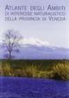 Atlante degli ambiti di interesse naturalistico della provincia di Venezia