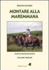 Montare alla maremmana. Ediz. italiana e inglese