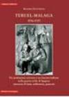 Teruel-Malaga 1936-1939. Un antifascista svizzero e un fascista italiano nella guerra civile di Spagna. Memorie di lotta, sofferenze, passioni