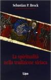 La spiritualità nella tradizione siriaca