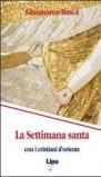 La settimana santa con i cristiani d'Oriente
