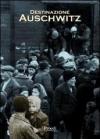 Destinazione Auschwitz