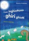 Cosa inghiottono i ghiri ghiotti