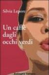 Un caffè dagli occhi verdi