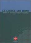 Le Chiese sui iuris. Criteri di individuazione e delimitazione