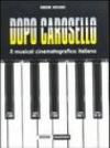 Dopo Carosello. Il musical cinematografico italiano