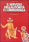 Il servizio dell'autorità e l'obbedienza. Testimoni della ricerca di Dio