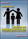 Manuale per famiglie controcorrente. L'accoglienza familiare tra teoria e pratica