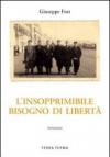 L'insopprimibile bisogno di libertà