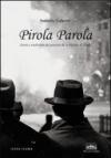 Pirola parola. Storia e tradizione del panevin de 'a Pifania di Noale
