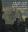 Il Rinascimento nelle terre ticinesi. Da Bramantino a Bernardino Luini. Catalogo e itinerari