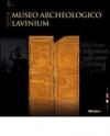 Guida al museo archeologico Lavinium. Ediz. italiana e inglese