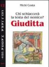 Chi schiaccerà la testa del nemico? Giuditta