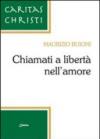 Chiamati a libertà nell'amore