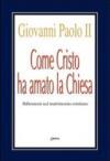 Come Cristo ha amato la Chiesa. Riflessioni sul matrimonio cristiano