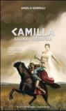Camilla regina guerriera