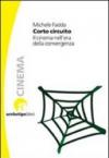 CORTO CIRCUITO. IL CINEMA NELL'ERA DELLA CONVERGENZA